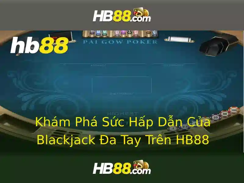 hb88 casino download – Trải nghiệm và phân tích