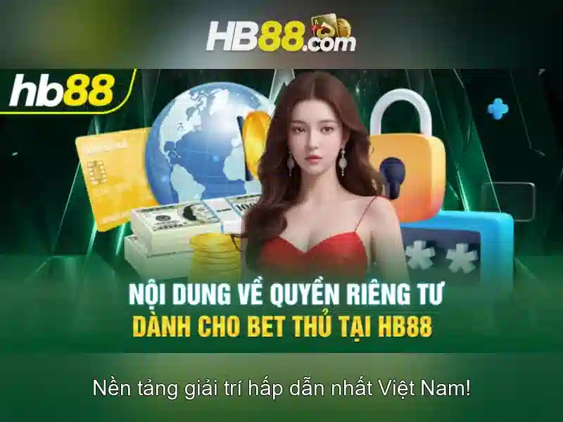 Sản phẩm và dịch vụ lõi: ứng dụng thực tiễn của hb88 thiện đường cá cược