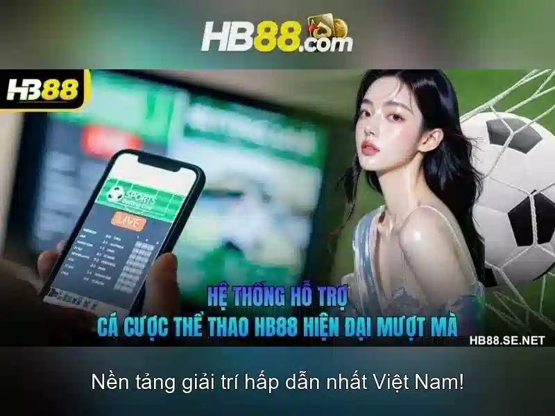 Ưu thế và sức cạnh tranh của hb88 hải phòng